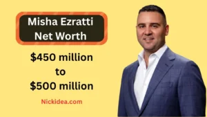 Misha Ezratti Net Worth
